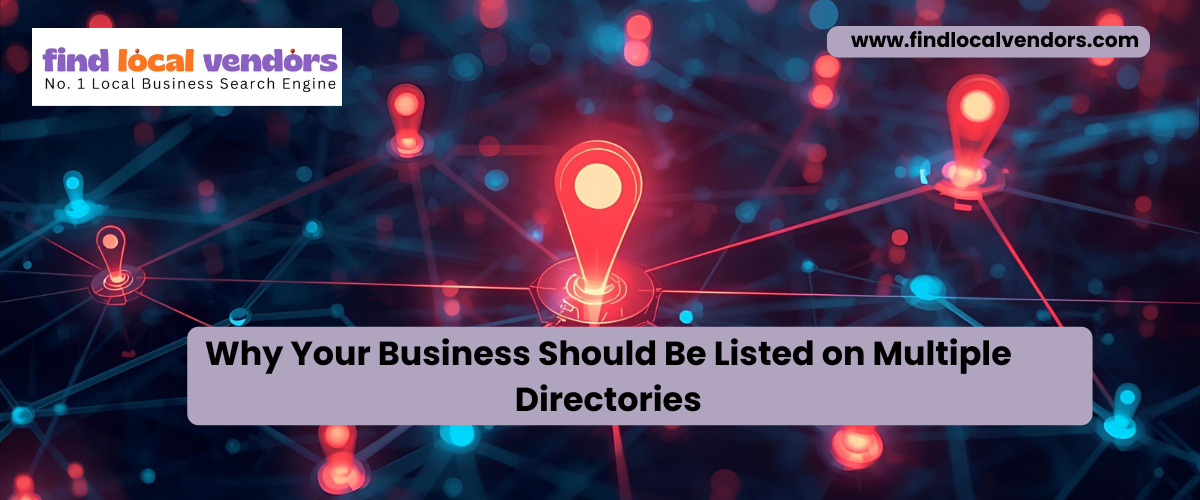 Why Your Business Should Be Listed on Multiple Directories